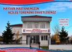 Hayvan Hastanemizin Açılışına Davet